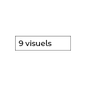 9 visuels